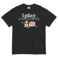 I Play Professionally SLP Tee