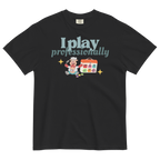 I Play Professionally SLP Tee